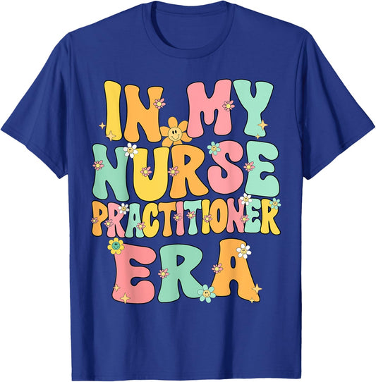 In My Nurse Practitioner Era Retro Groovy Nurse Practitioner T-Shirt - T-Shirt | Royal