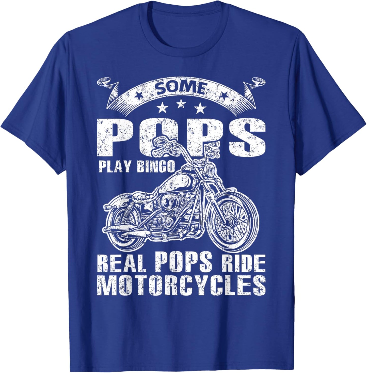 Some Pops Play Bingo Real Pops Ride Motorcycles T-Shirt - T-Shirt | Royal