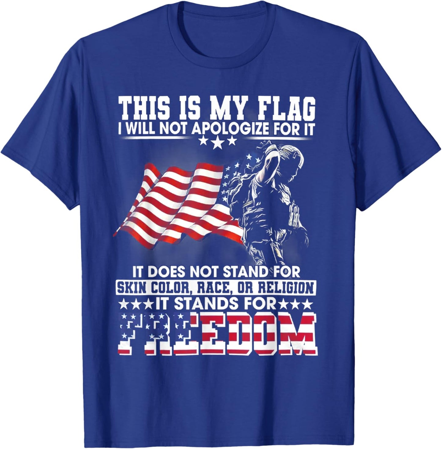 This Is My Flag I Will Not Apologize For It It Does Not T-Shirt - T-Shirt | Royal