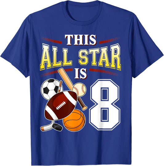 This All Star is 8 Years Old Gift Kids 8th Birthday T-Shirt - T-Shirt | Royal