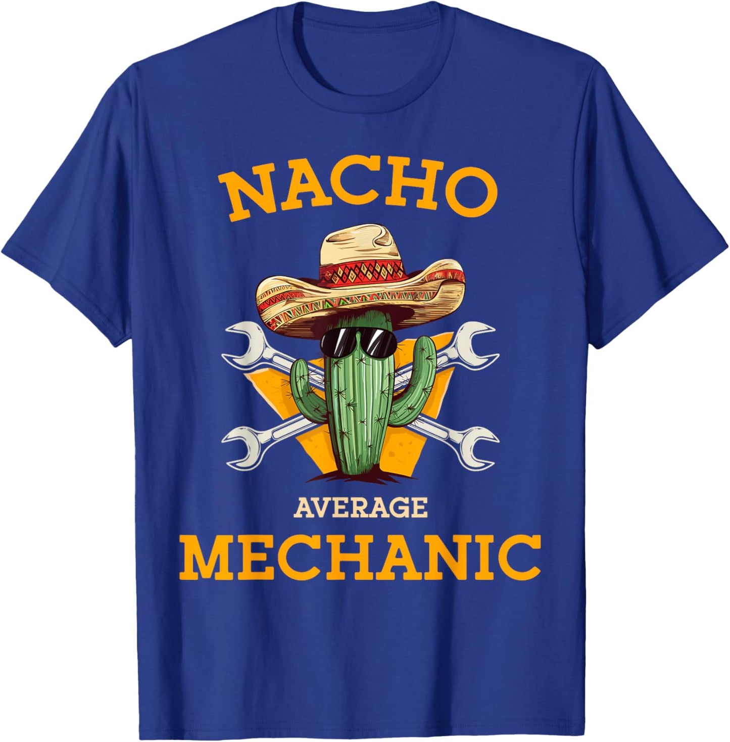 Nacho Average Mechanic Cactus With Sombrero Cinco De Mayo T-Shirt - T-Shirt | Royal