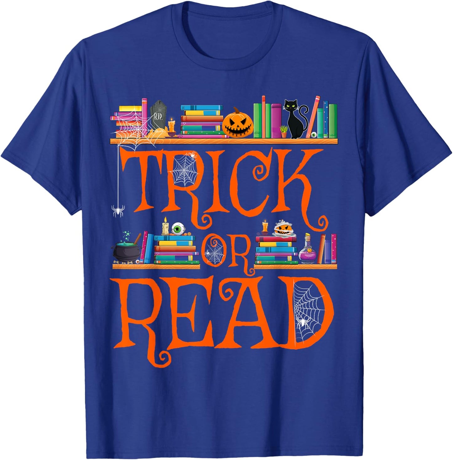 Trick or Read Funny Halloween Teacher Book Library Reading T-Shirt - T-Shirt | Royal