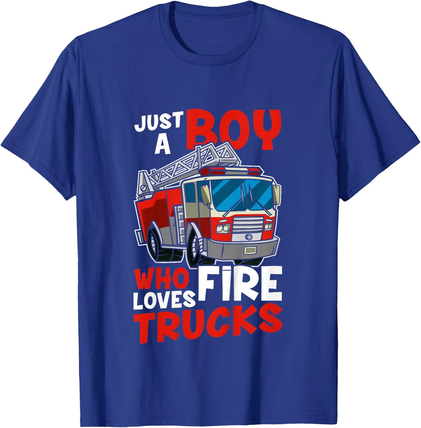 Kids Firefighter Toddler Just A Boy Who Loves Fire Trucks T-Shirt - T-Shirt | Royal