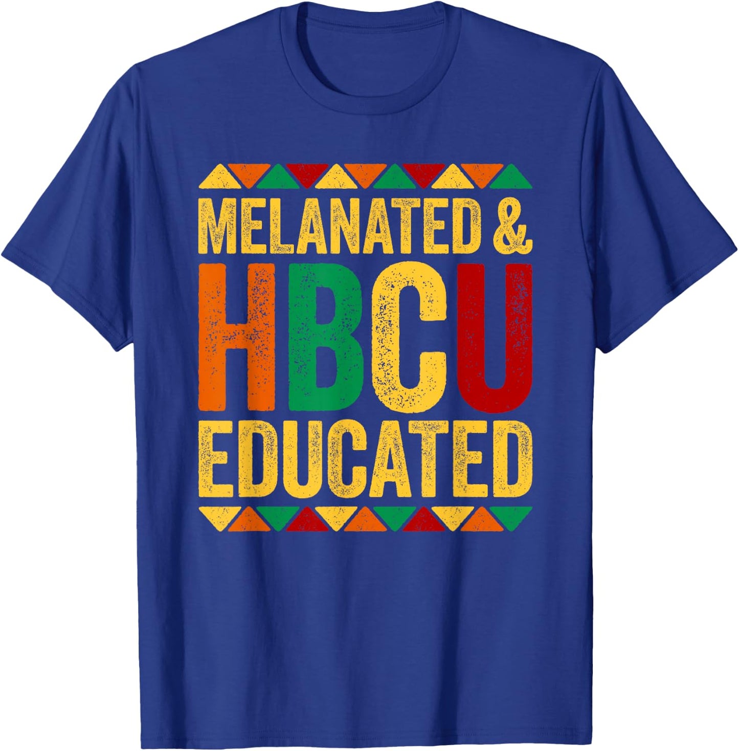 Melanated And HBCU Educated Shirt Historical Black History T-Shirt - T-Shirt | Royal