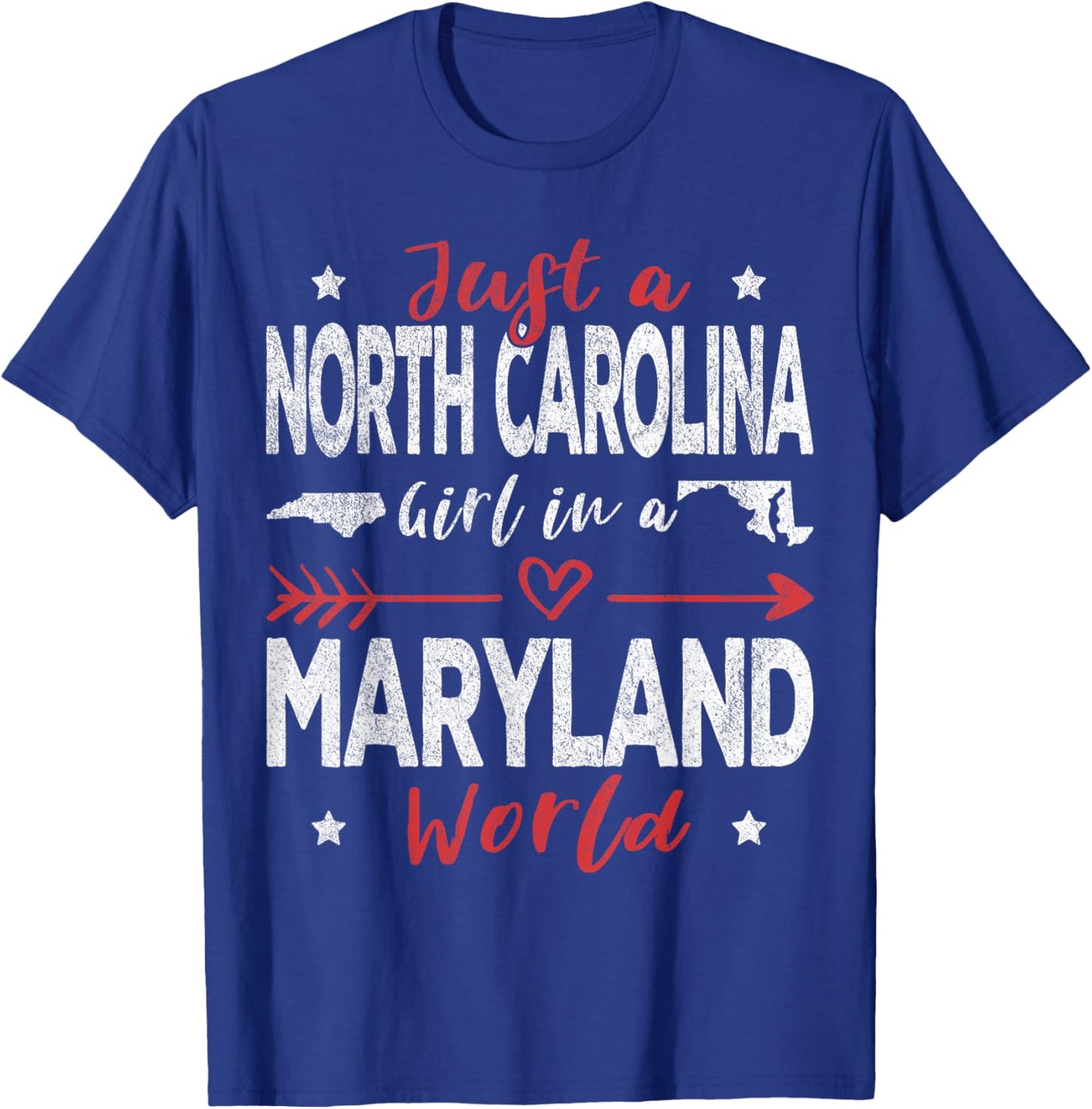 Just A North Carolina Girl In A Maryland World T-Shirt - T-Shirt | Royal