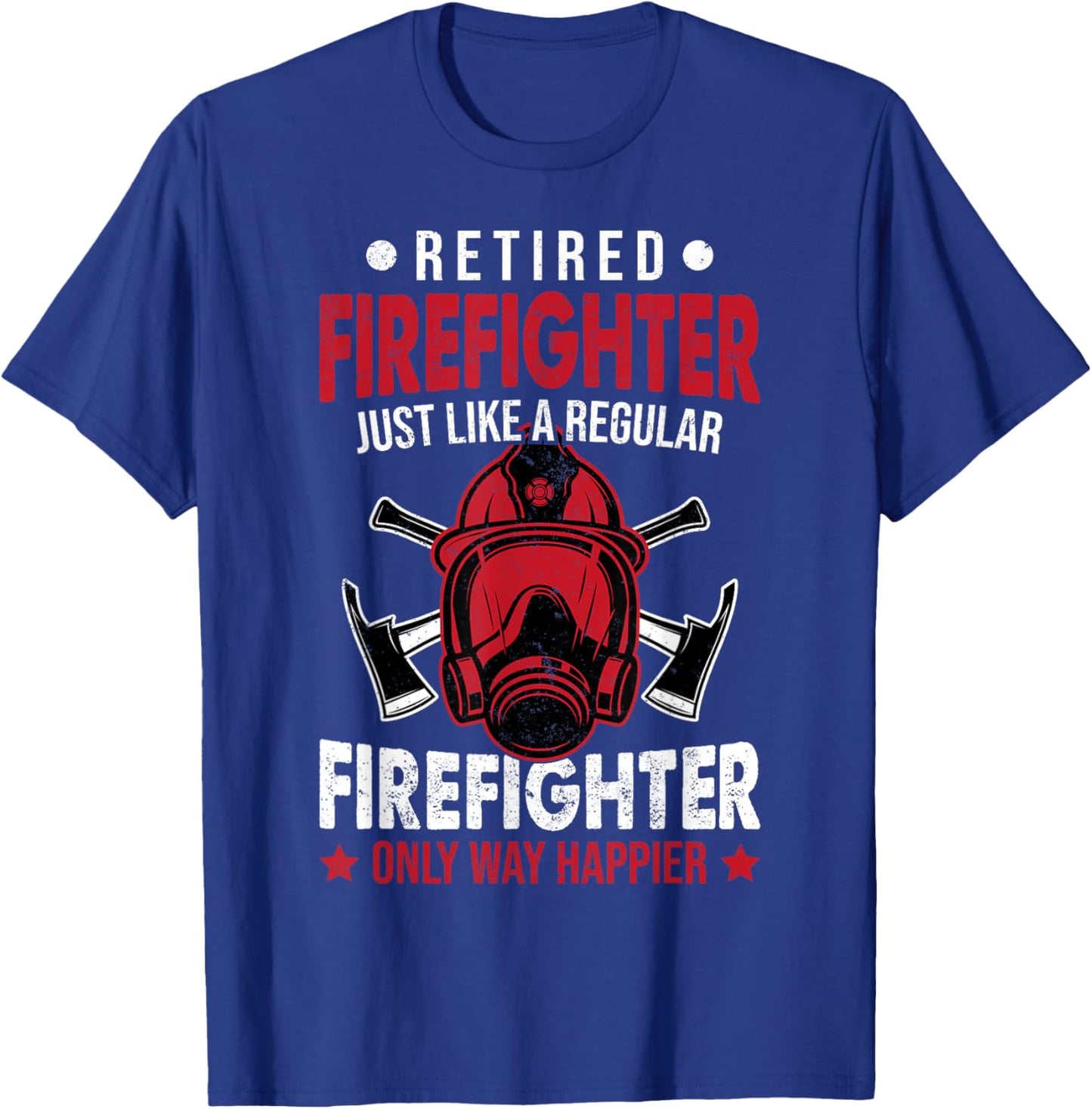 Retired Firefighter Firefighters Fireman Dad T-Shirt - T-Shirt | Royal