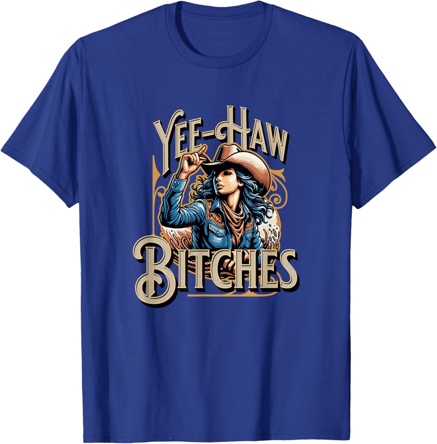 Retro Yee Haw Bitches Funny Yeehaw Western Country Cowgirl T-Shirt - T-Shirt | Royal
