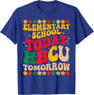 Elementary School Today HBCU Tomorrow Future HBCU Grad Kids T-Shirt - T-Shirt | Royal