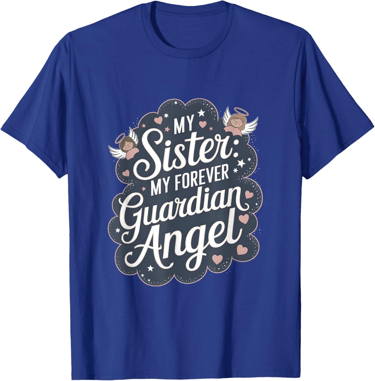 Sister My Forever Guardian Angel Memorial Remembrance T-Shirt - T-Shirt | Royal