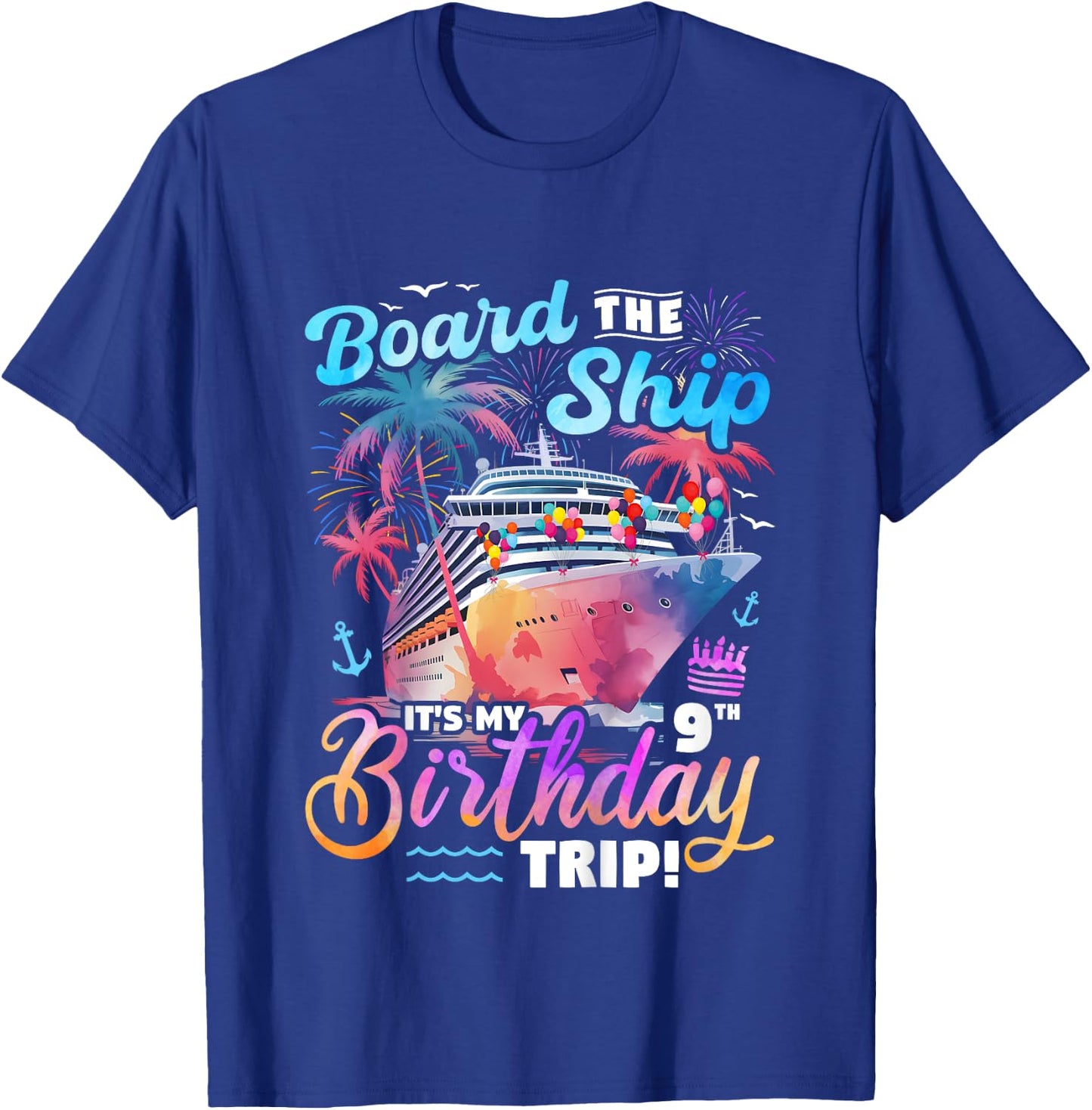Kids Board The Ship It's My 9th Birthday Trip Cruise Birthday T-Shirt - T-Shirt | Royal