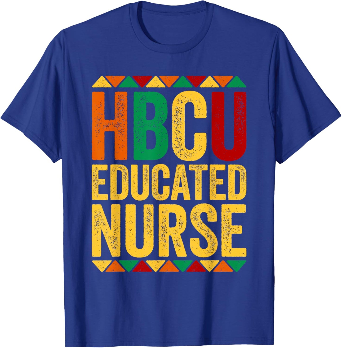 HBCU Educated Nurse Shirt Historical Black History Month T-Shirt - T-Shirt | Royal