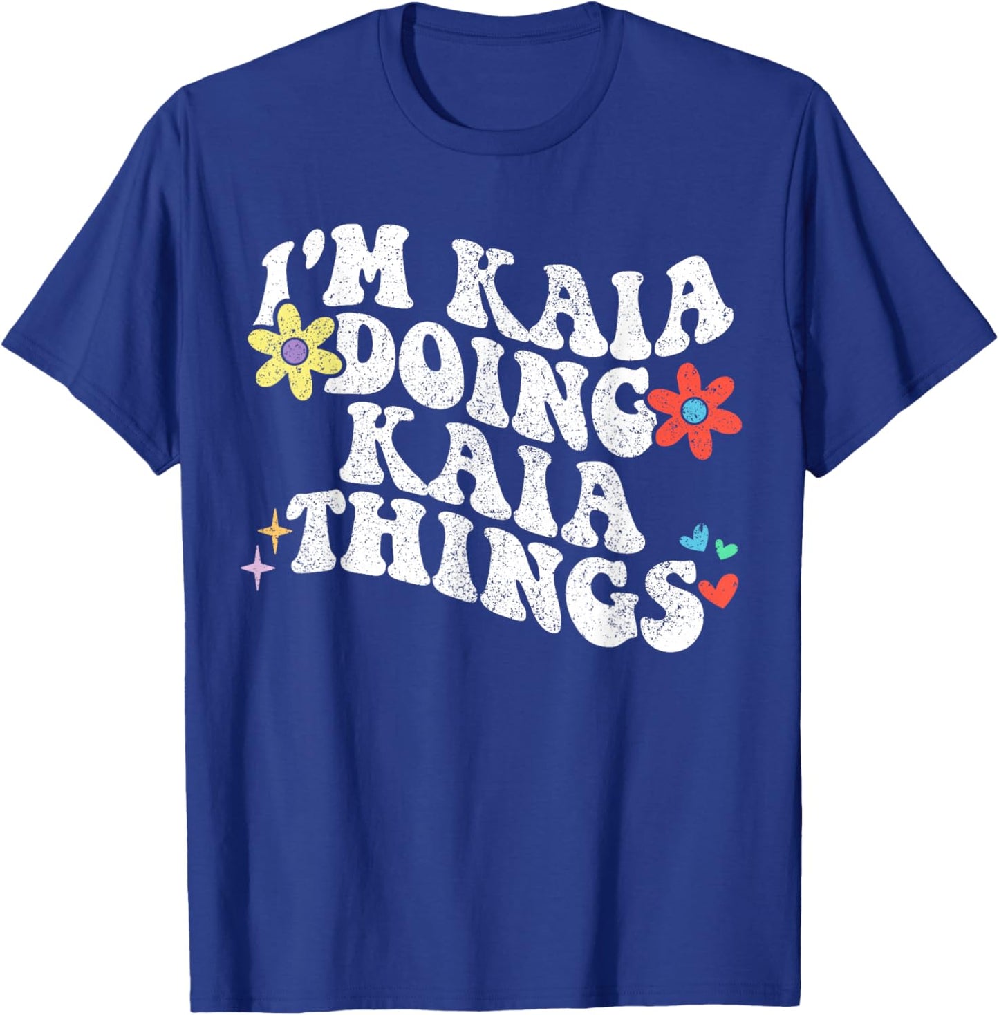 Retro Groovy Im Kaia Doing Kaia Things Funny Mother's Day T-Shirt - T-Shirt | Royal