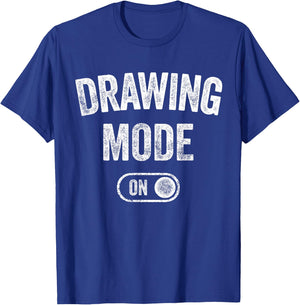 Drawing Mode On Funny Sketcher Gift Artist Illustrator T-Shirt - T-Shirt | Royal