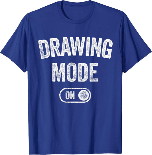 Drawing Mode On Funny Sketcher Gift Artist Illustrator T-Shirt - T-Shirt | Royal