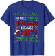 Santa Watching Nice To Your Tour Guide Xmas Job Team T-Shirt - T-Shirt | Royal