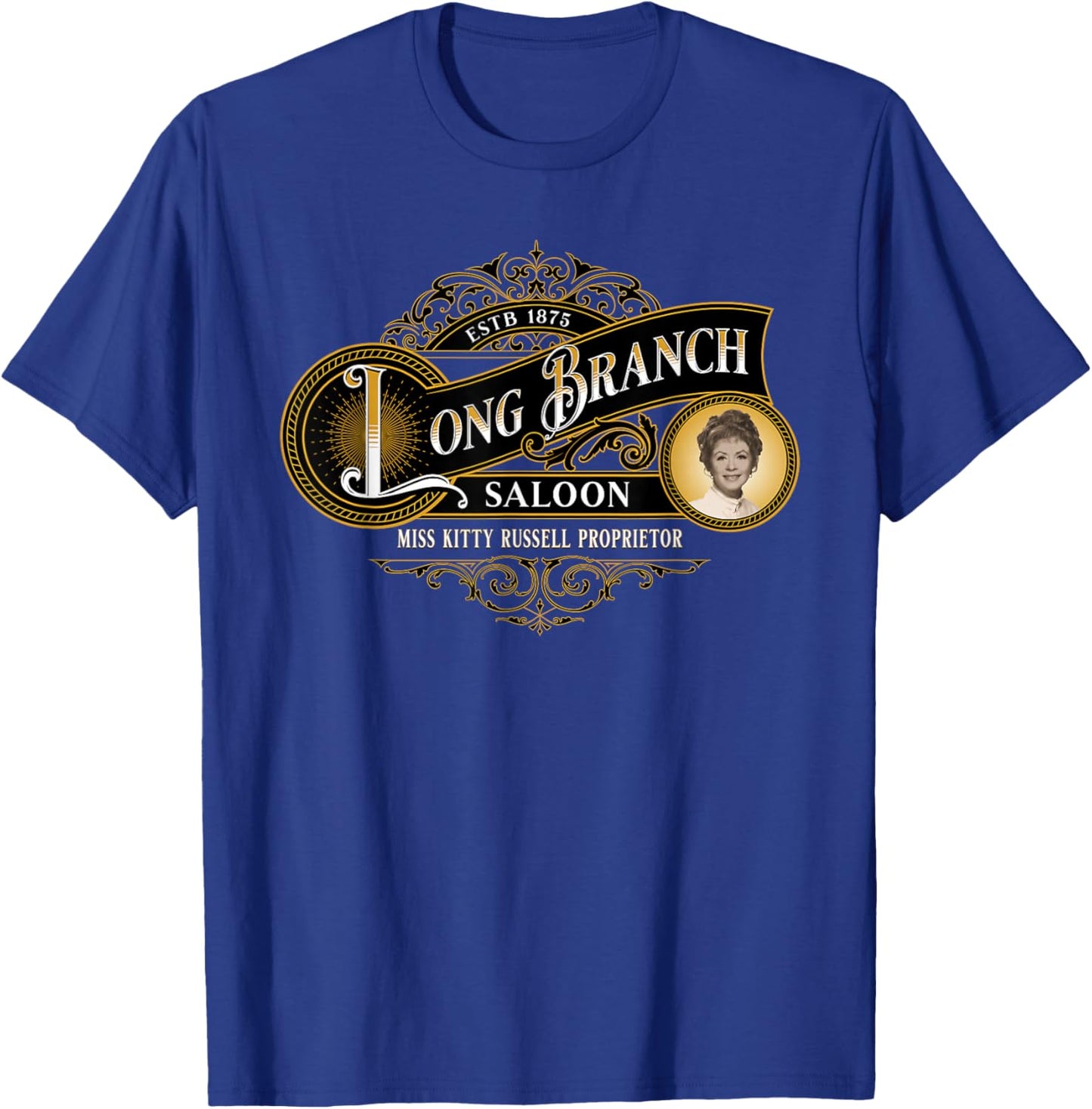 Miss Kitty's Long Branch Saloon | Classic TV Western T-Shirt - T-Shirt | Royal