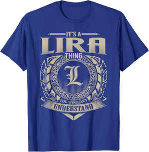 It's A LIRA Thing You Wouldn't Understand Name Vintage T-Shirt - T-Shirt | Royal