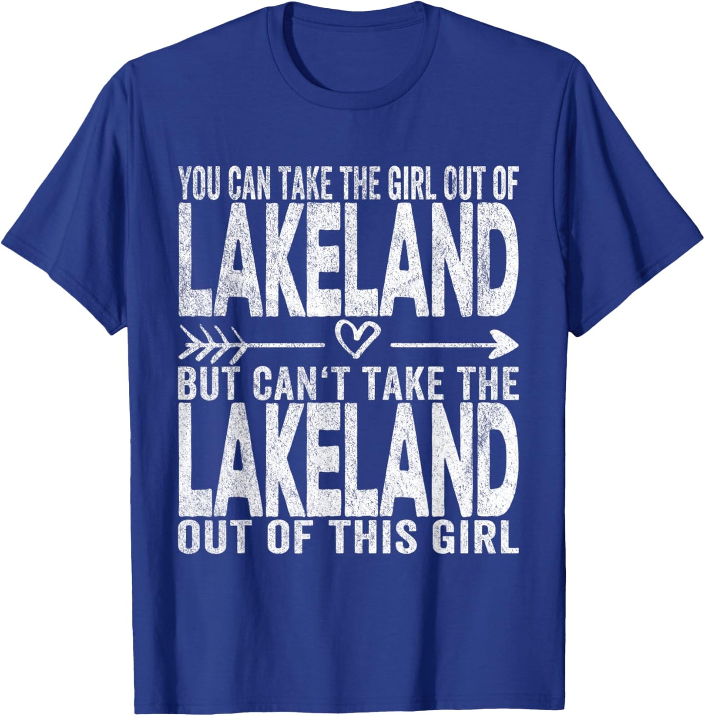 Girl Out Of Lakeland Florida Hometown Home Lakeland T-Shirt - T-Shirt | Royal
