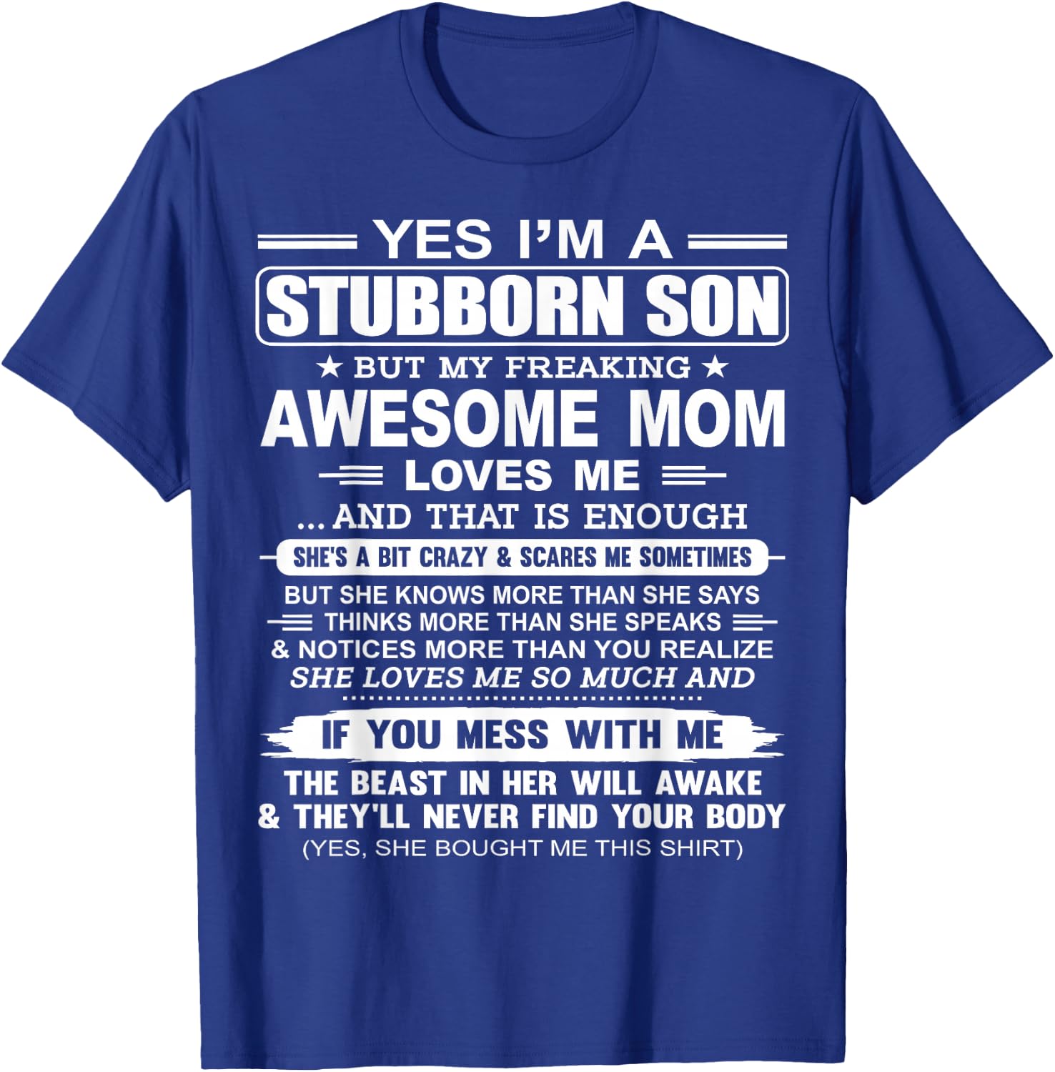 I'm A Stubborn Son But My Freaking Awesome Mom Love Me T-Shirt - T-Shirt | Royal