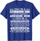 I'm A Stubborn Son But My Freaking Awesome Mom Love Me T-Shirt - T-Shirt | Royal