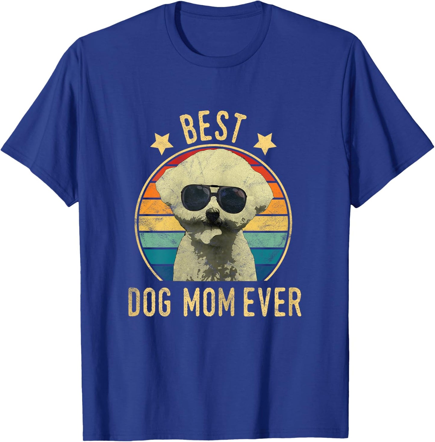 Best Dog Mom Ever Bichon Frise Mother's Day Gift Women T-Shirt - T-Shirt | Royal
