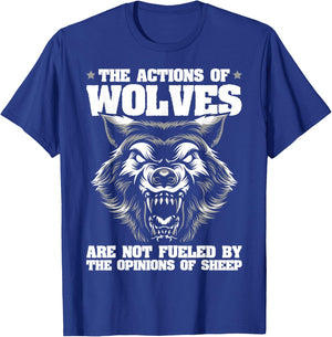 Wolf Design Actions of Wolves not The Opinions of Sheep T-Shirt - T-Shirt | Royal