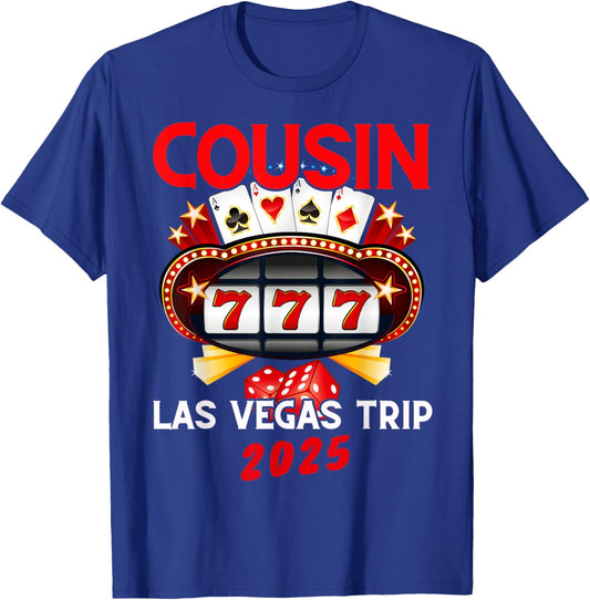Las Vegas Cousin Trip 2025 Vegas Birthday Squad Party Family T-Shirt - T-Shirt | Royal
