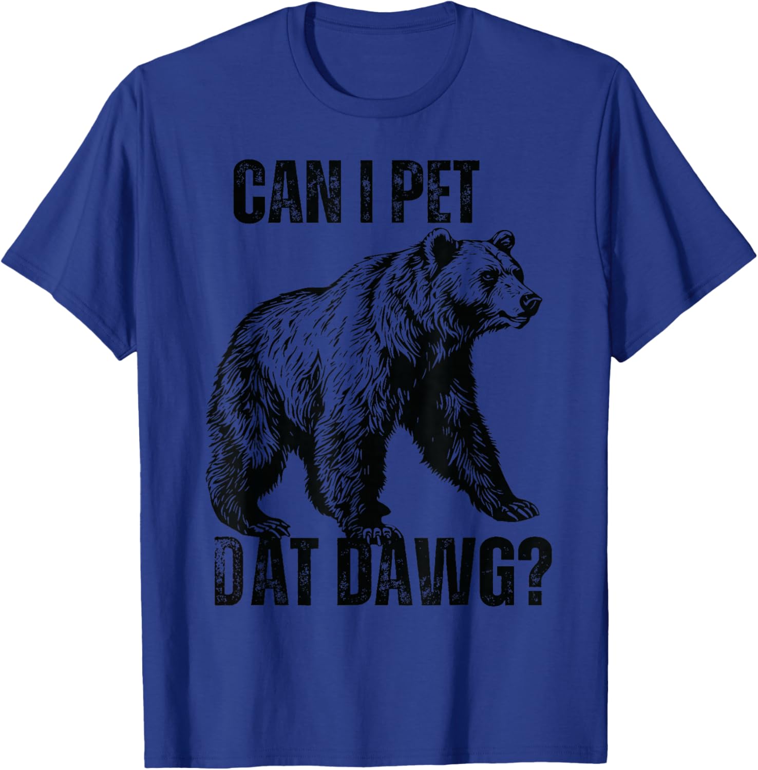 can i pet dat dawg Bear Meme Funny Dog T-Shirt - T-Shirt | Royal