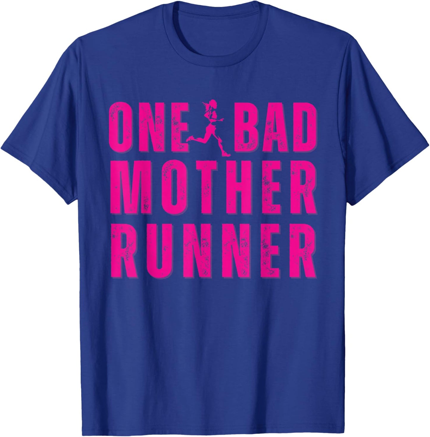 Funny One Mother Runner Cool Marathon and Mud Run T-Shirt - T-Shirt | Royal