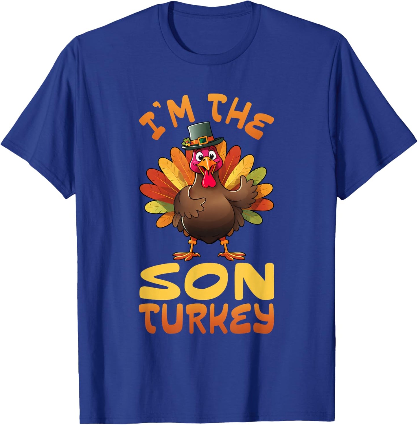 I'm The Son Turkey Funny Thanksgiving Family Matching T-Shirt - T-Shirt | Royal
