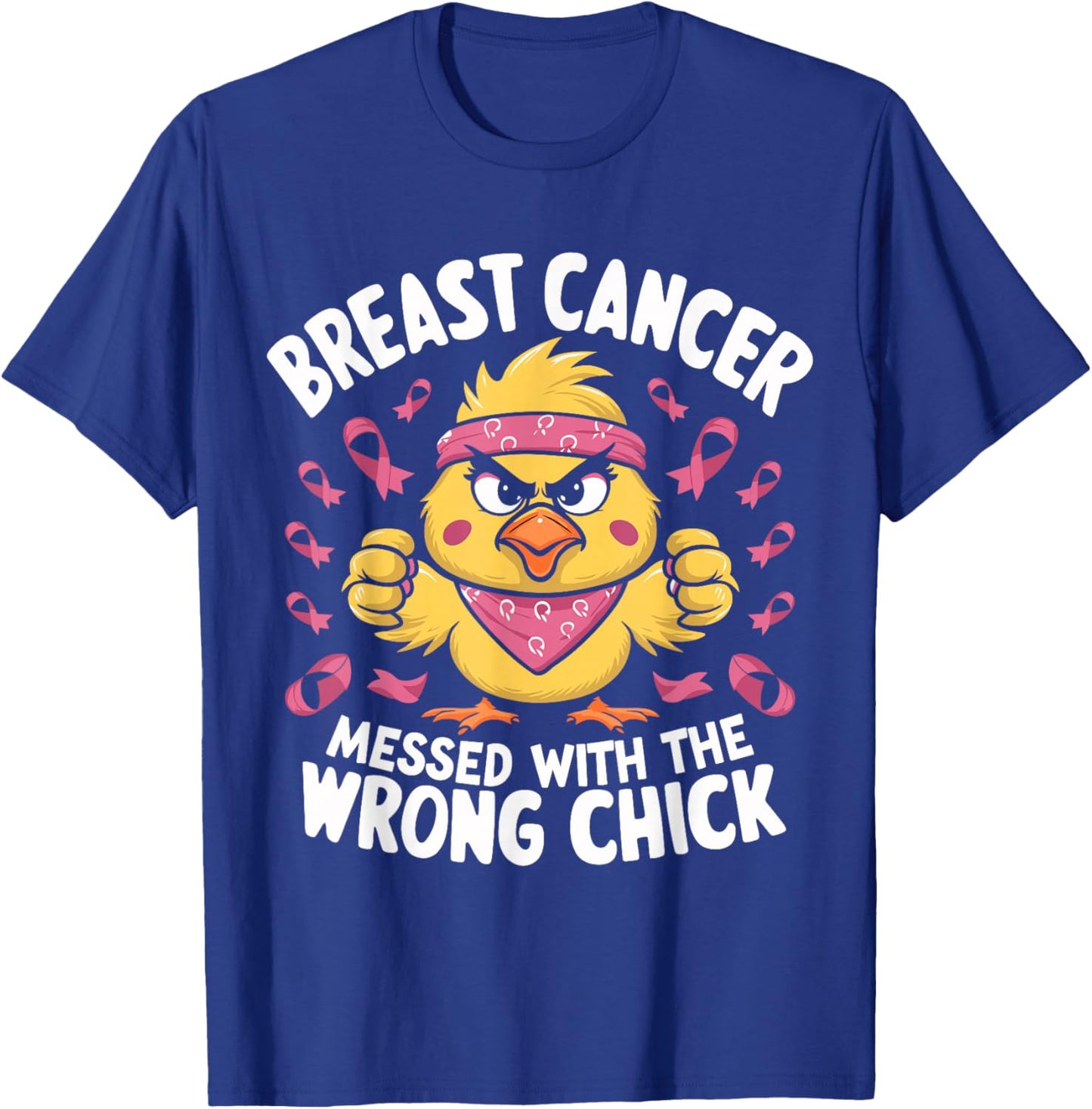 Breast Cancer Tangled with the Wrong Chick Awareness T-Shirt - T-Shirt | Royal