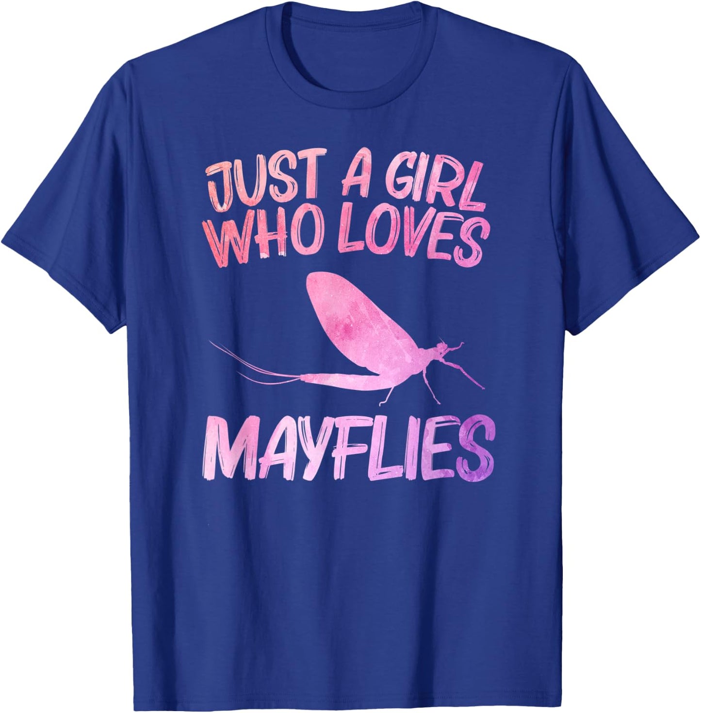 Just A Girl Who Loves Mayflies Gift Mayfly Nymph T-Shirt - T-Shirt | Royal