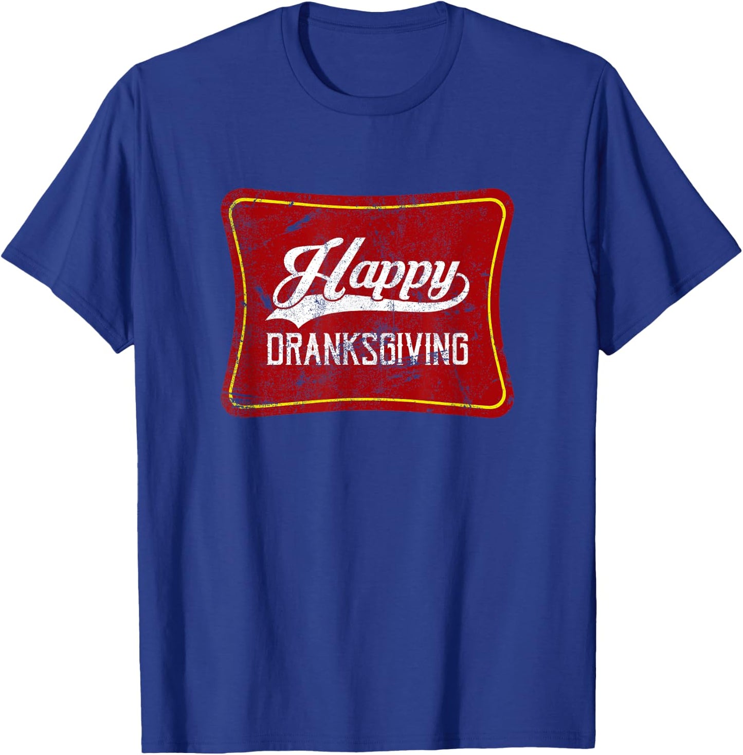 Happy Dranksgiving Drinksgiving Friendsgiving Thanksgiving T-Shirt - T-Shirt | Royal