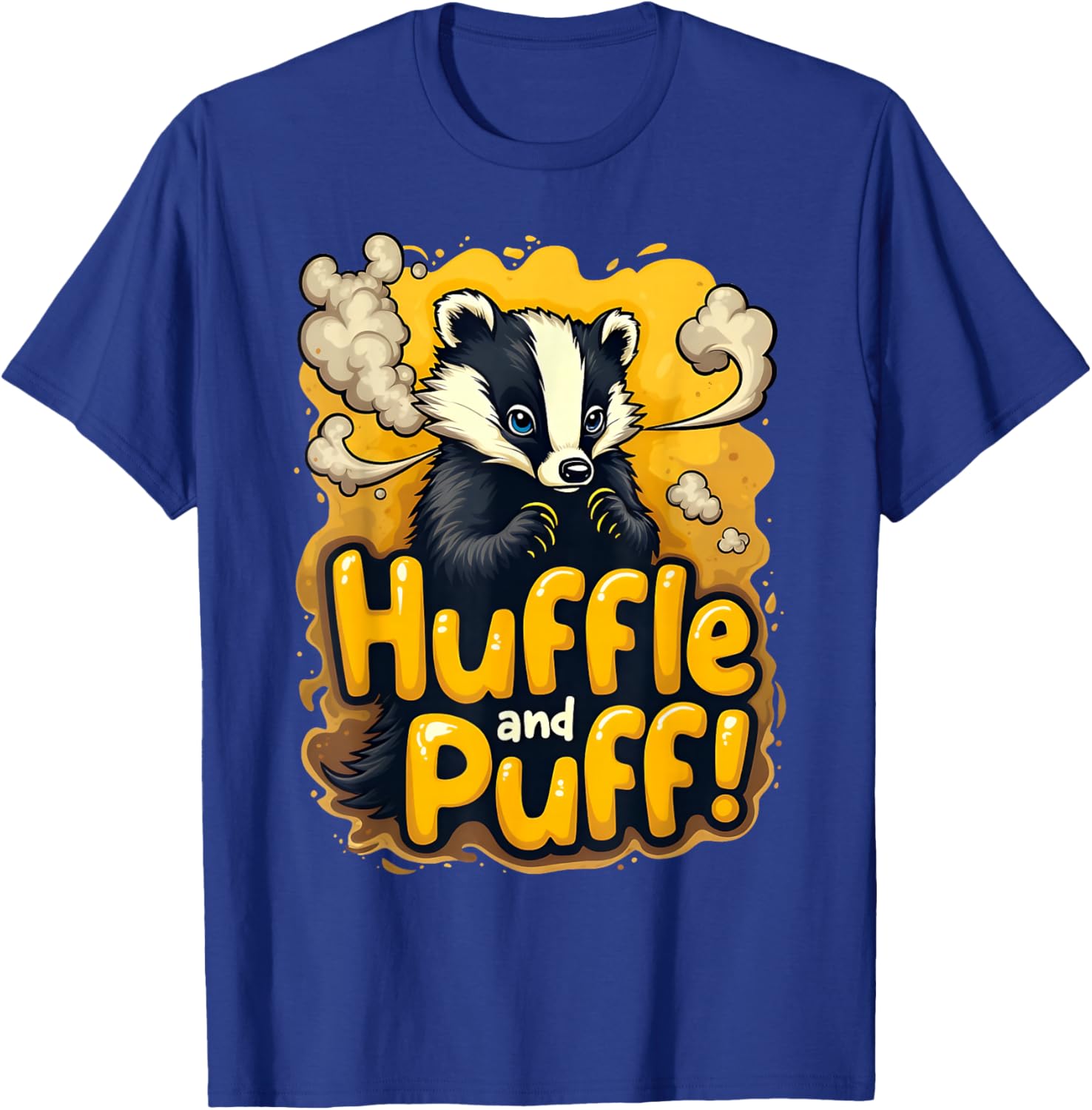 Everyday I'm Hufflin' Huffle and Puff Honey Badger Animal T-Shirt - T-Shirt | Royal