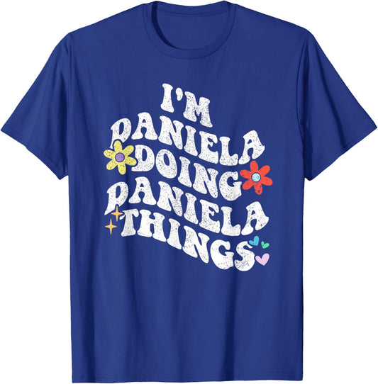 Retro Groovy Im DANIELA Doing DANIELA Things Funny Mother's T-Shirt - T-Shirt | Royal
