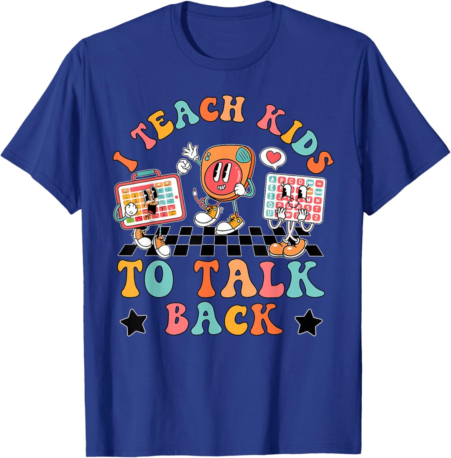 Retro I Teach Kids To Talk Back Speech Language Pathologist T-Shirt - T-Shirt | Royal
