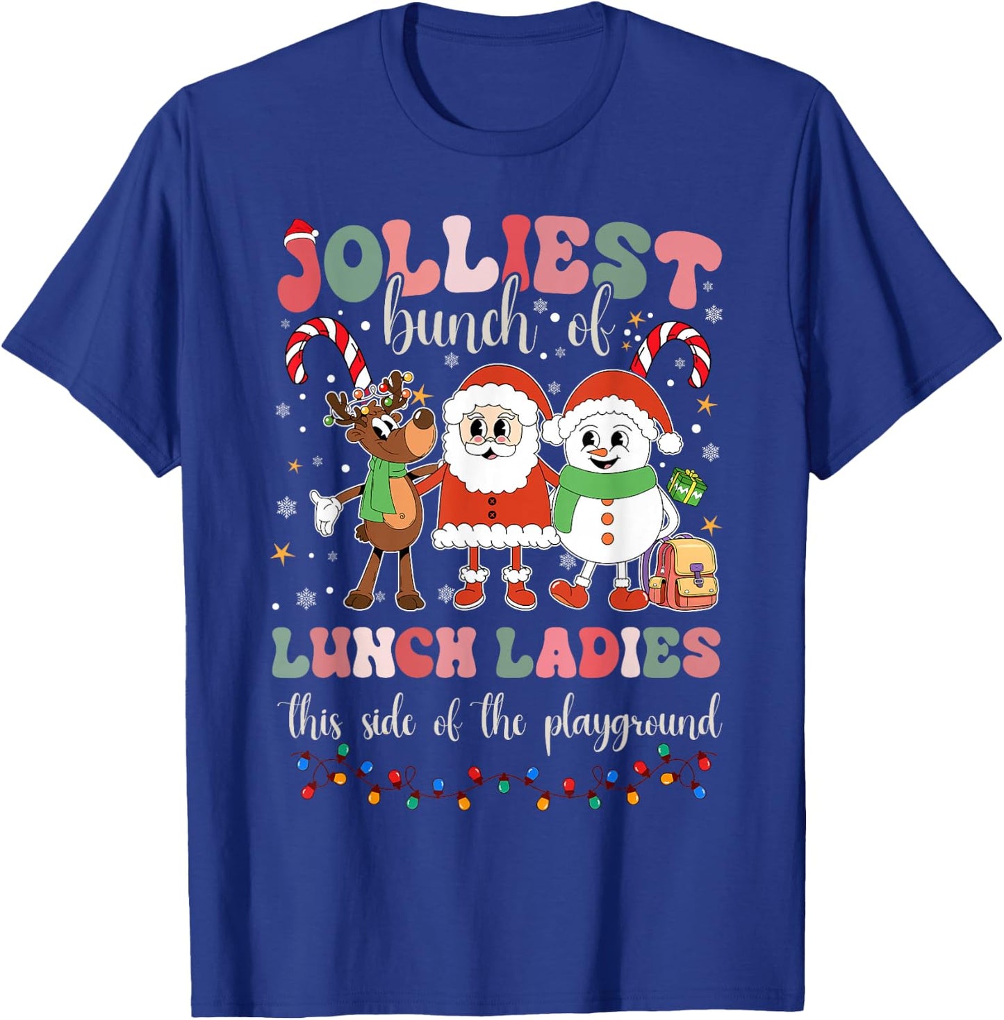 Jolliest Bunch Of Lunch Ladies This Side Of The Playground T-Shirt - T-Shirt | Royal
