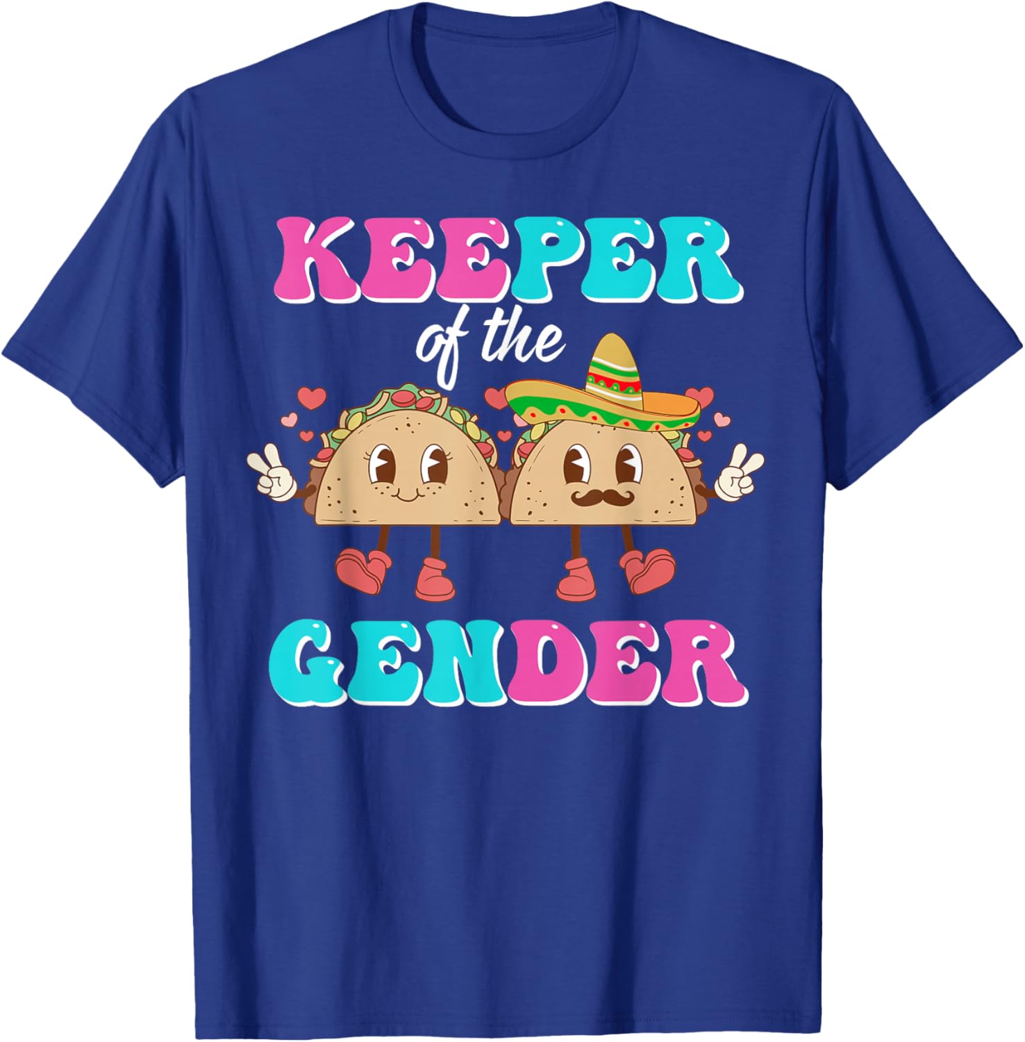 Mexican Gender Reveal Shirts - Keeper Of The Gender Taco T-Shirt - T-Shirt | Royal