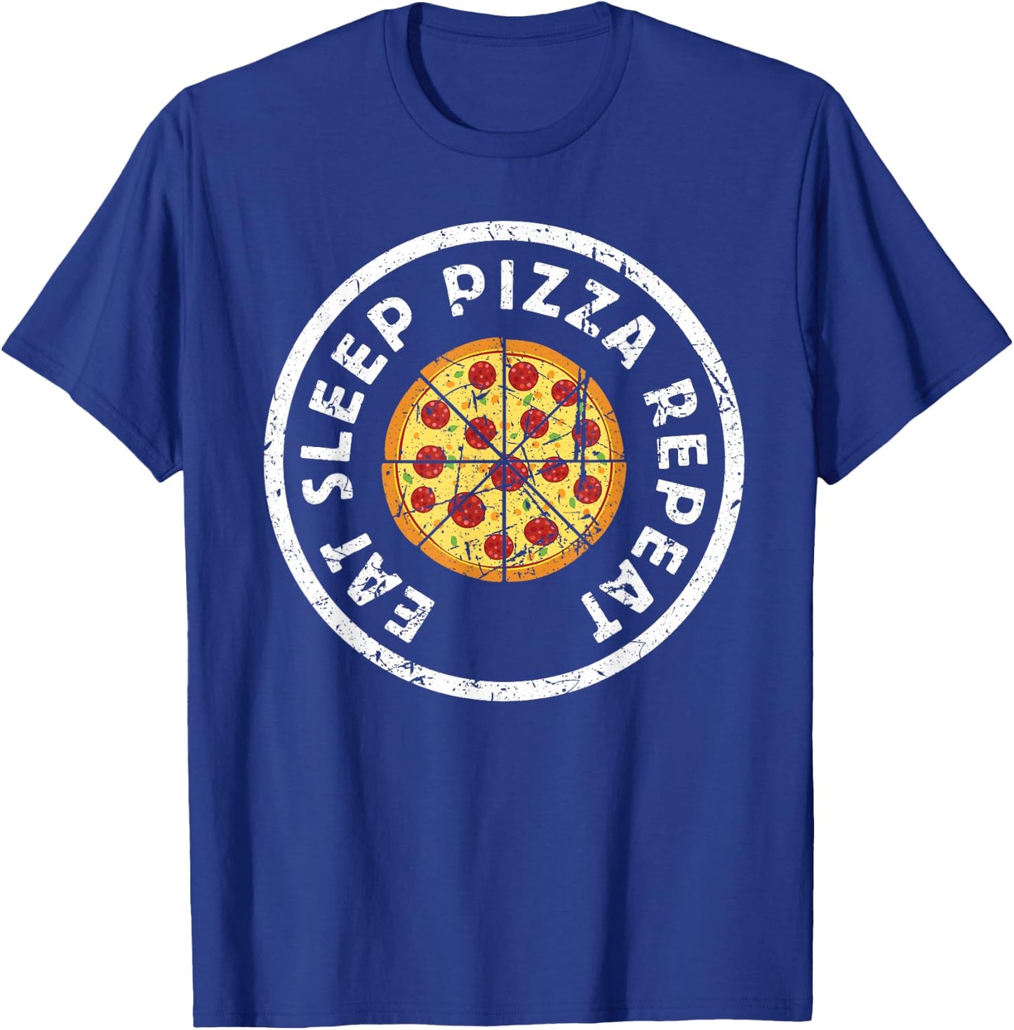 Funny Pizza Lover Eat Sleep Pizza Repeat Get A Slice Foodie T-Shirt - T-Shirt | Royal