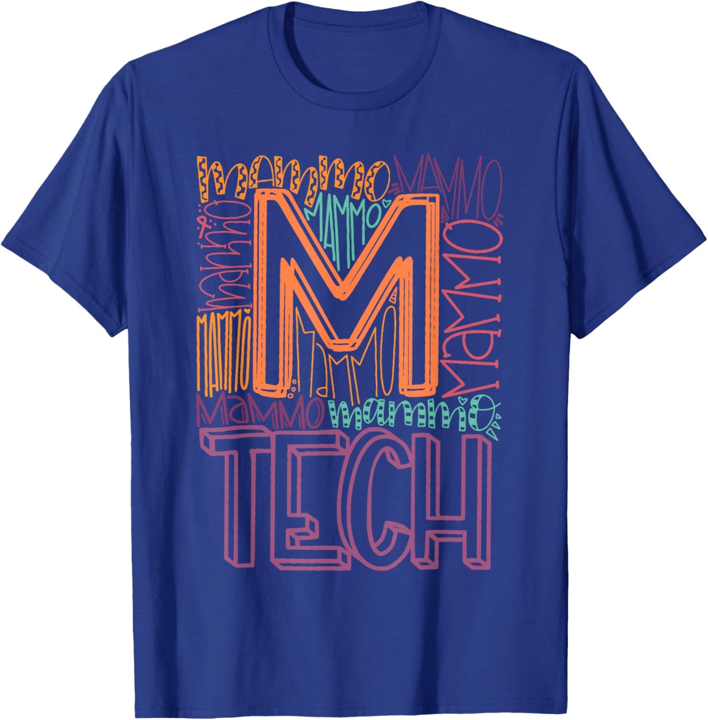 Mammo Tech - Mammography - Radiology - Mammographer - Medica T-Shirt - T-Shirt | Royal