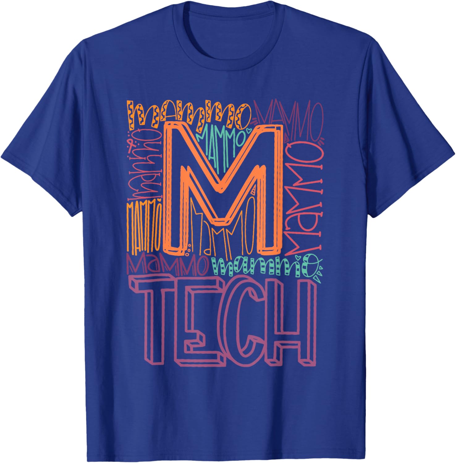 Mammo Tech - Mammography - Radiology - Mammographer - Medica T-Shirt - T-Shirt | Royal