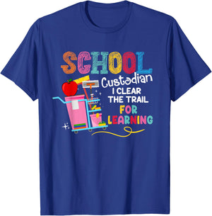 School Custodian I Clean The Trail For Learning Janitor T-Shirt - T-Shirt | Royal