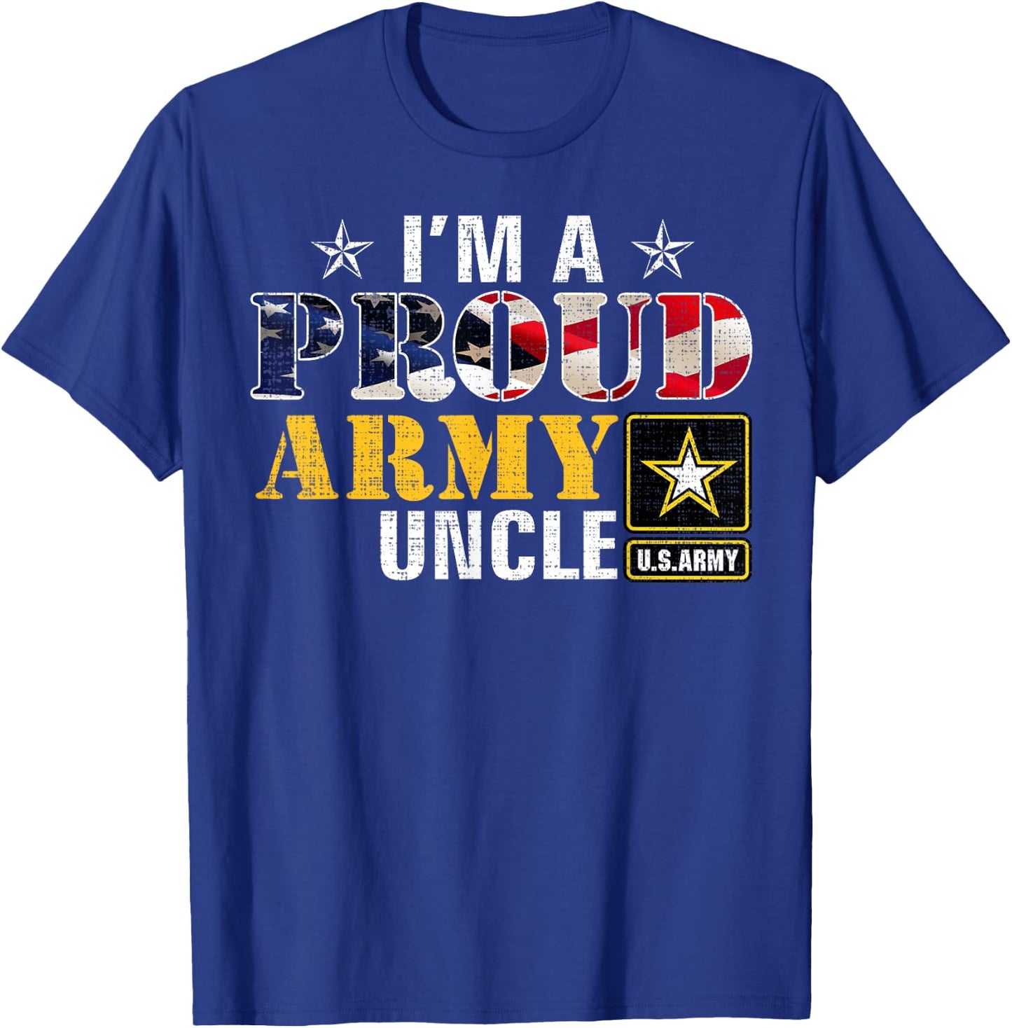 I'm A Proud Army Uncle American Flag Military Gift Veteran Women Kids Men T-Shirt - T-Shirt | Royal