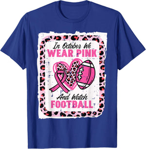 In October We Wear Pink And Watch Football Breast Cancer T-Shirt - T-Shirt | Royal