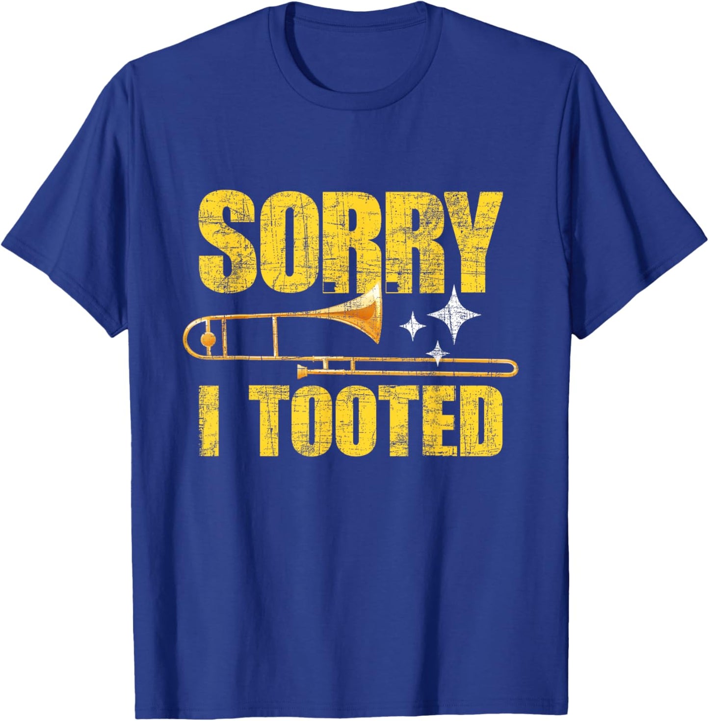 Sorry I Tooted - Trombone Trombonist Music Brass Wind Player T-Shirt - T-Shirt | Royal
