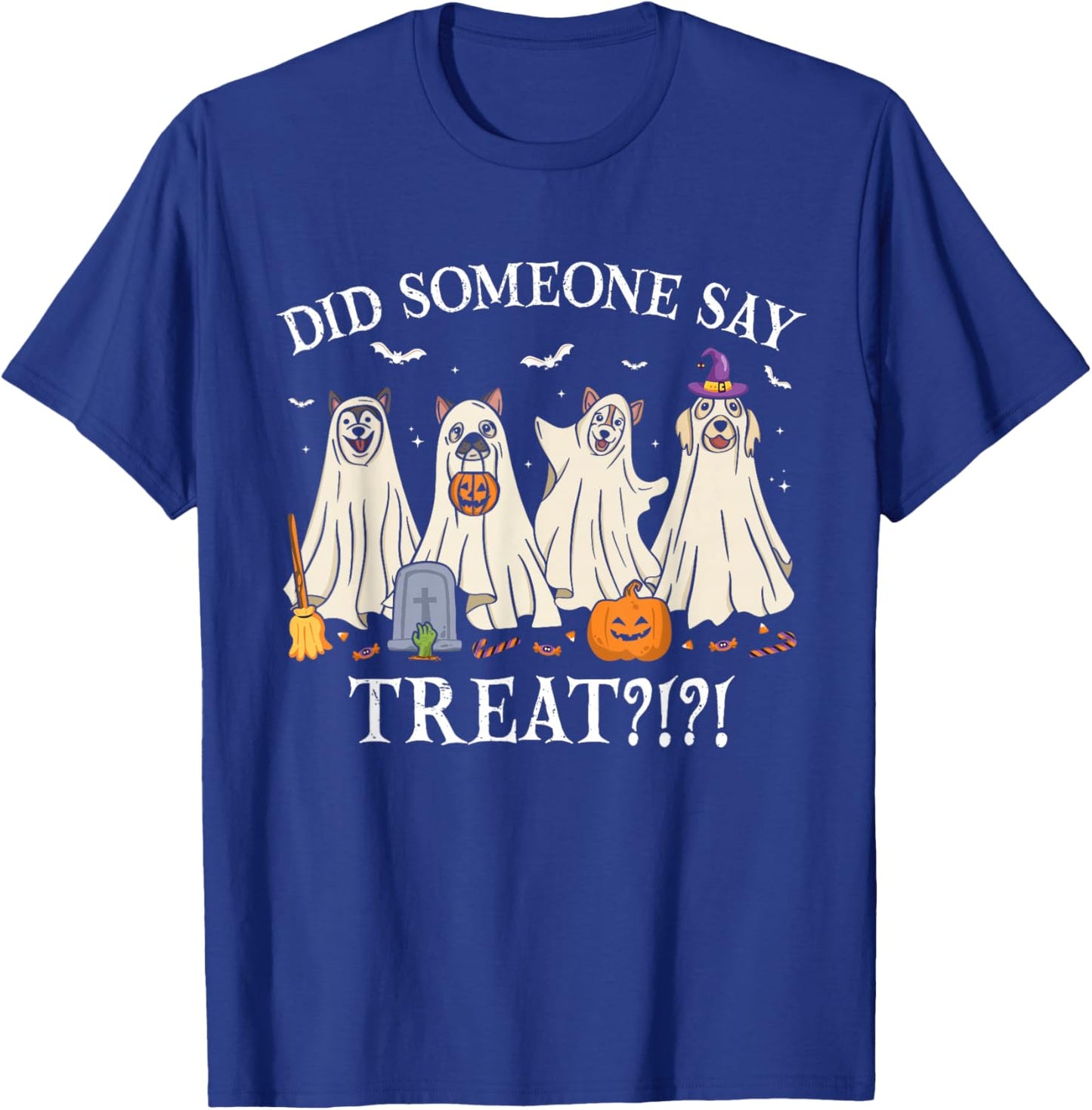 Halloween Ghost Dogs Did Someone Say Treat Ghost Dog Boo T-Shirt - T-Shirt | Royal