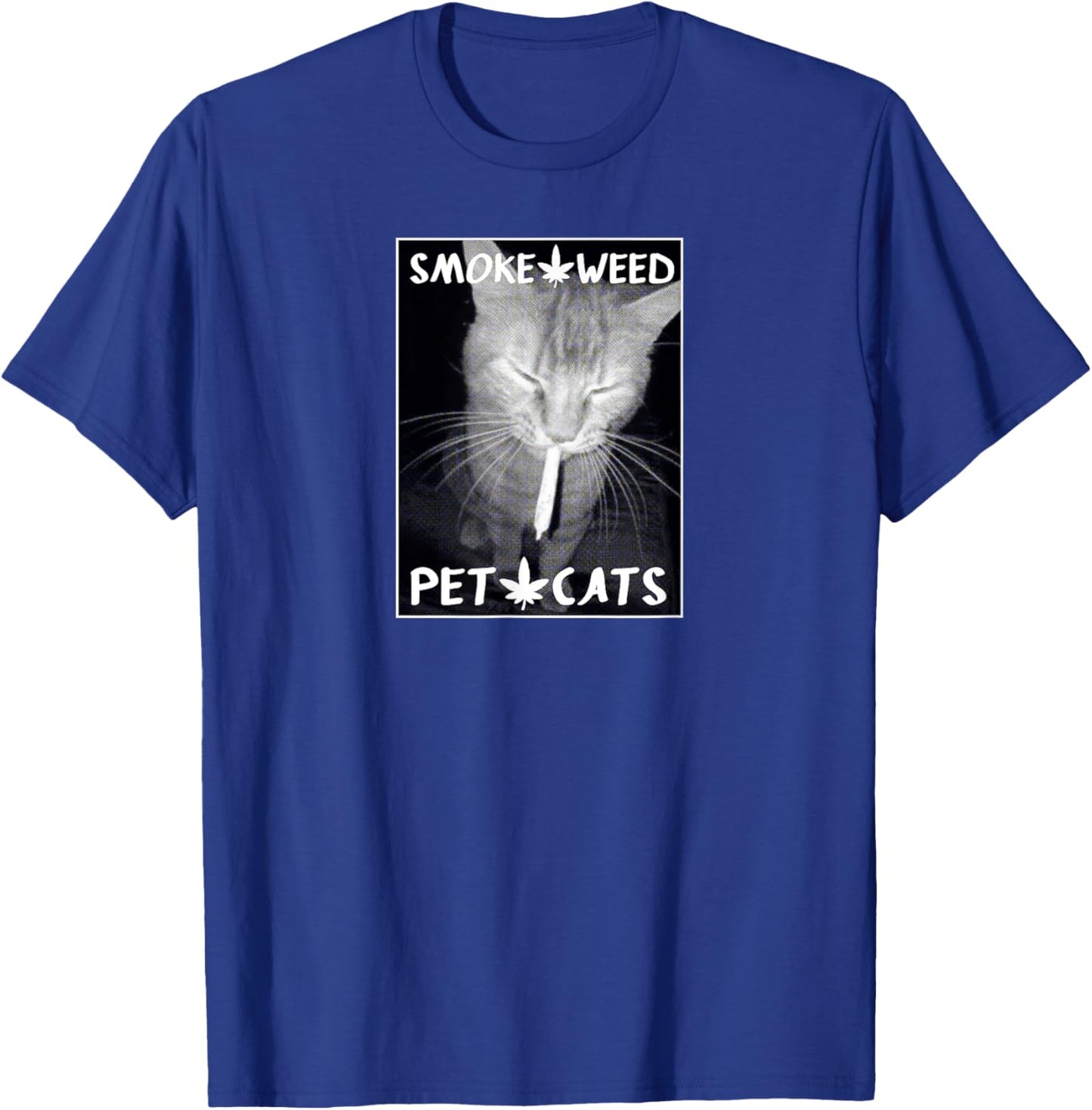 Smoke Weed, Pet Cats Graphic - Weed and Cat Lovers Women T-Shirt - T-Shirt | Royal