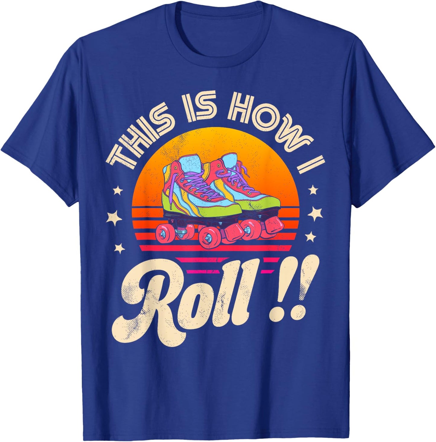Roller Skating This Is How I Roll Skater Skate Retro Vintage T-Shirt - T-Shirt | Royal