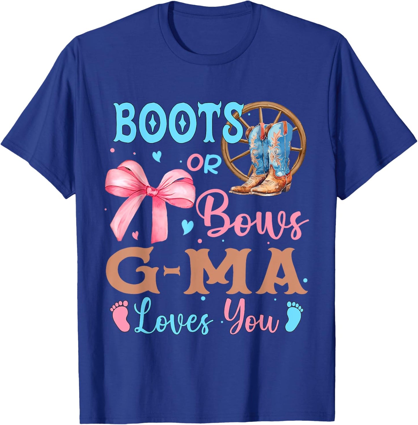 Boots or Bows Gender Reveal Decorations G-Ma Loves You T-Shirt - T-Shirt | Royal