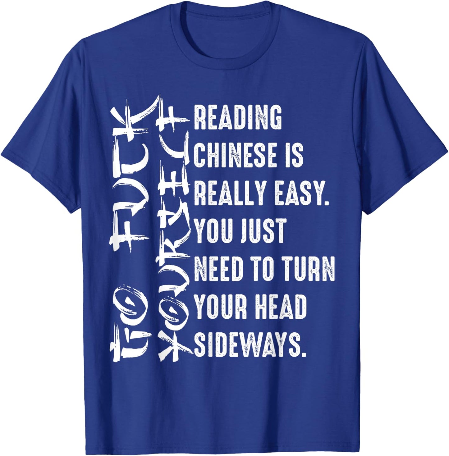 Funny Reading Chinese Is Easy | Cool Asian Text Joke Gift T-Shirt - T-Shirt | Royal